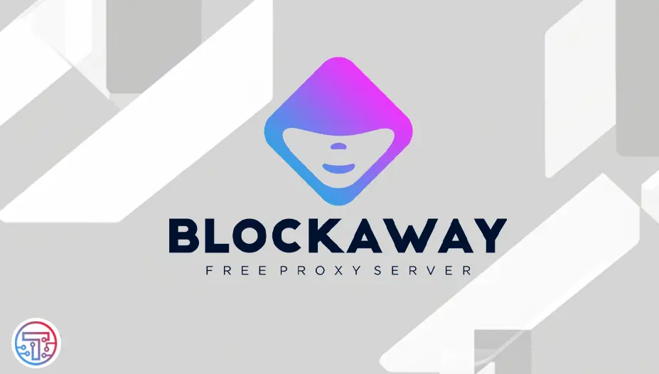 Blockaway Proxy Servers